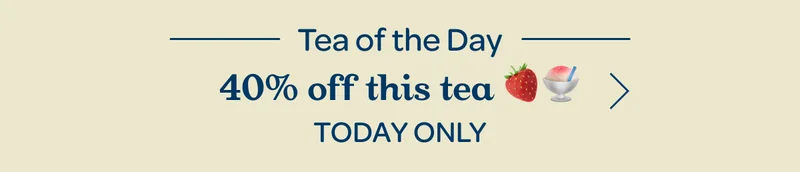 Tea of the day - 40% off this tea 🍓🍧  - Today only
