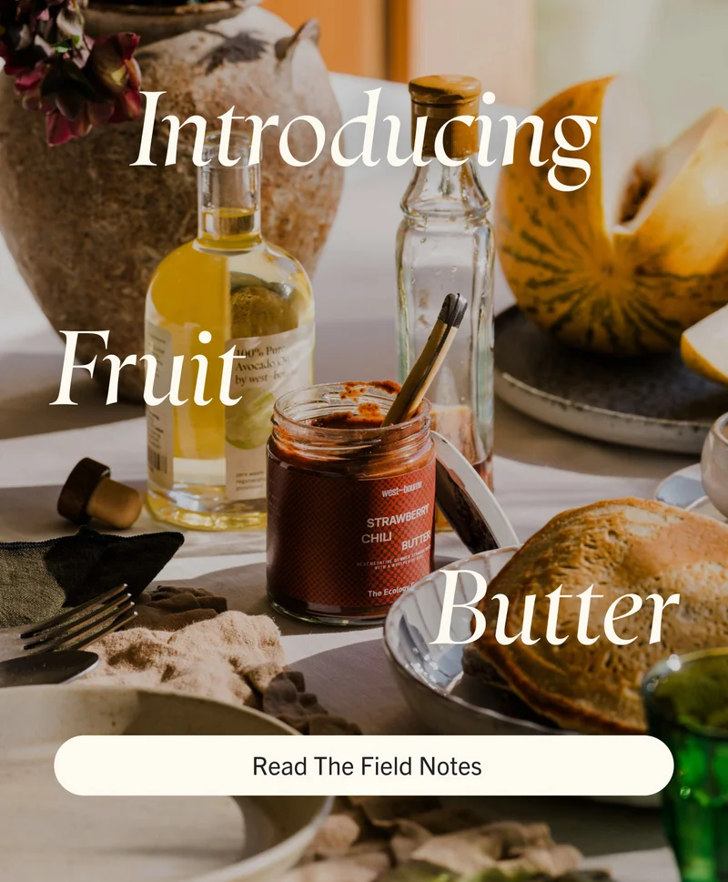 Introducing ~ Fruit Butter. READ THE FIELD NOTES