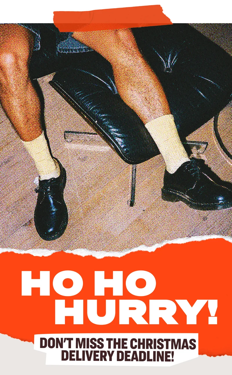 HO HO  HURRY! Don't miss the Christmas delivery deadline!