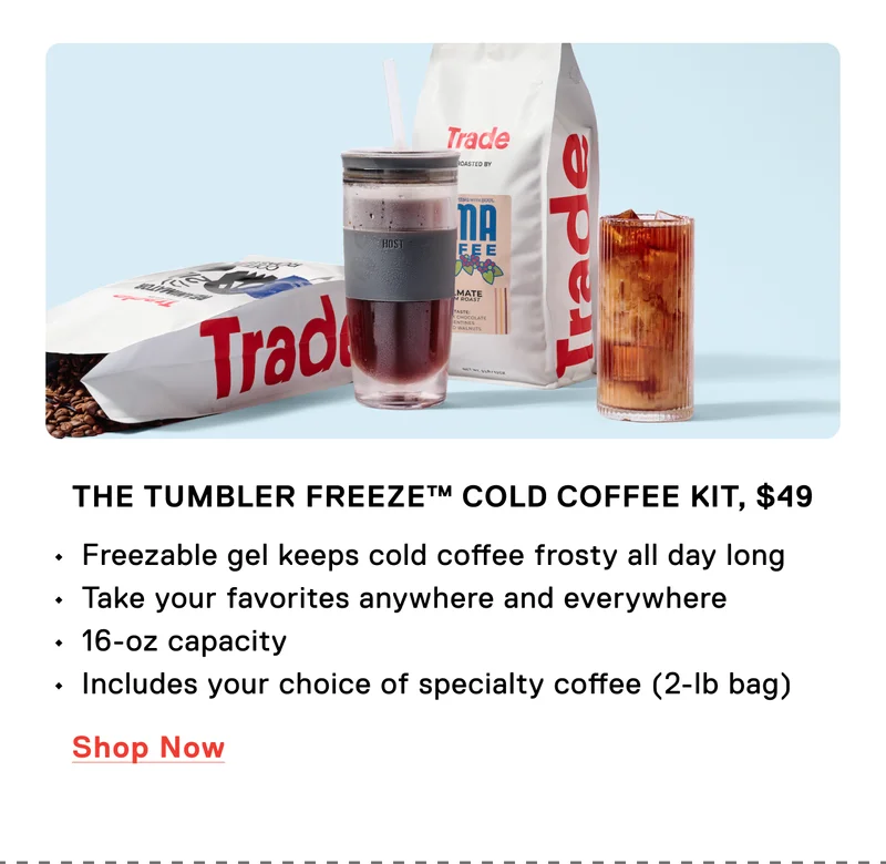 The Tumbler FREEZE™ Cold Coffee Kit. Freezable gel keeps cold coffee frosty all day long Take your favorites anywhere and everywhere 16-oz capacity Includes one 2-lb bag of specialty coffee. Shop Now.