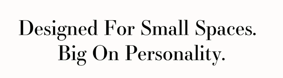 designed for small spaces