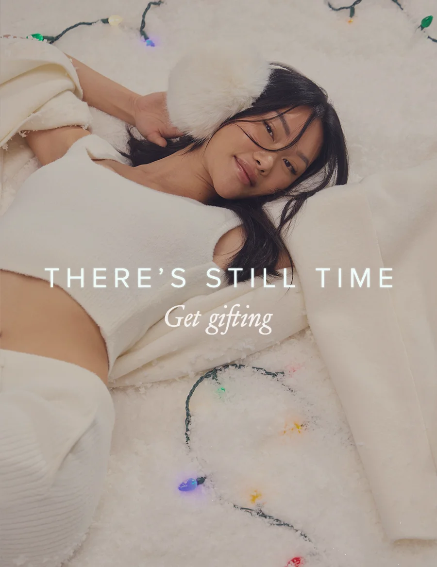 THERE'S STILL TIME Get Gifting