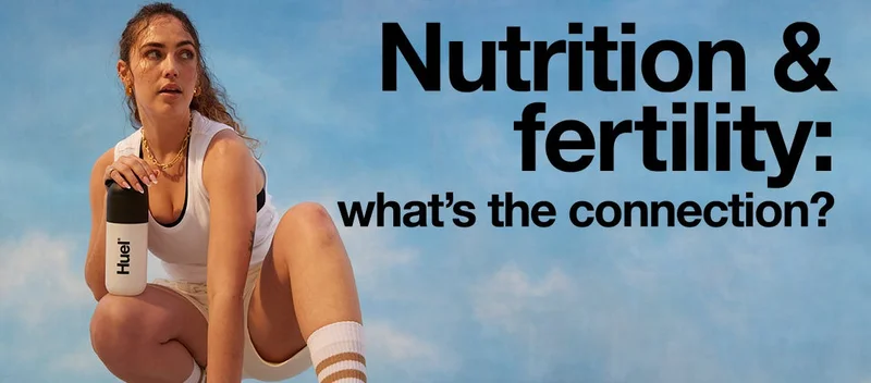 Fertility & nutrition