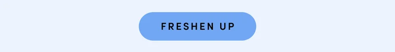 FRESHEN UP