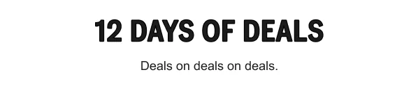 12 DAYS OF DEALS