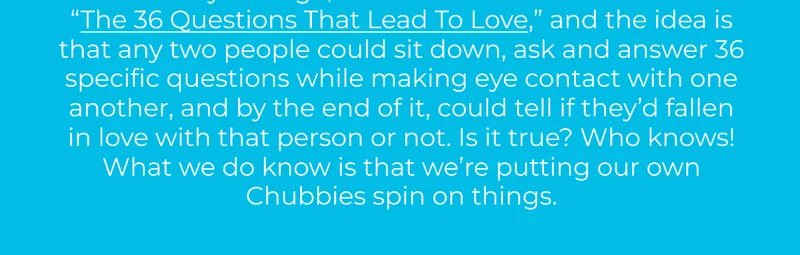 (Based on the viral article "The 36 Questions That Lead To Love")