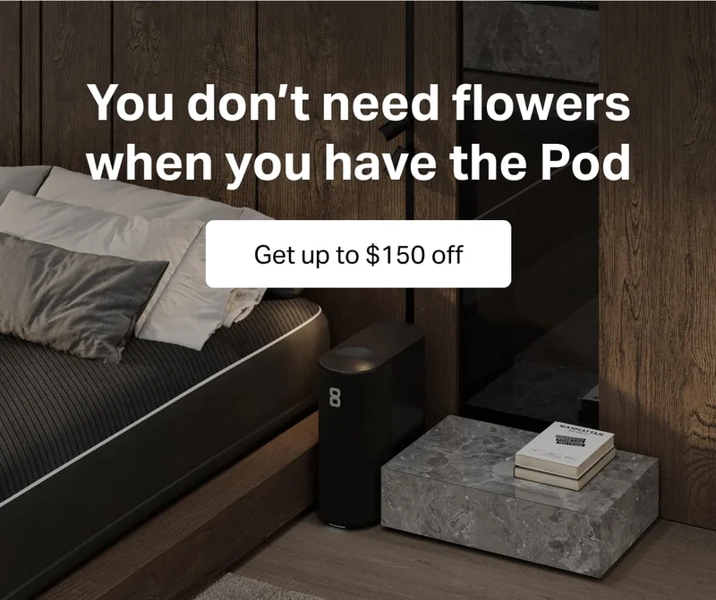 You don’t need flowers when you have the Pod