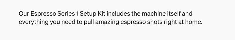 Our Espresso Series 1 Setup Kit includes everything you need to pull espresso shots right at home.