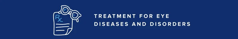 Treatment for Eye Disease and Disorders