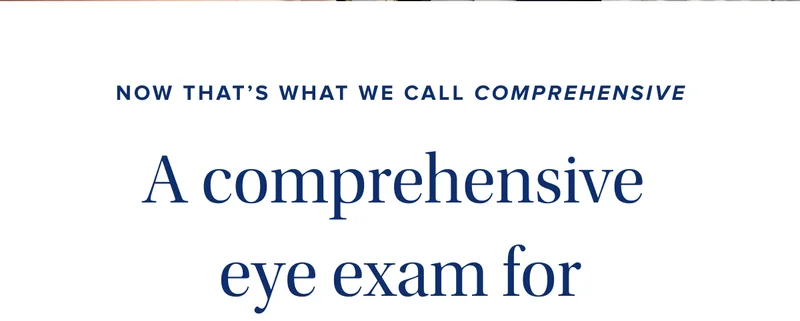 A comprehensive eye exam