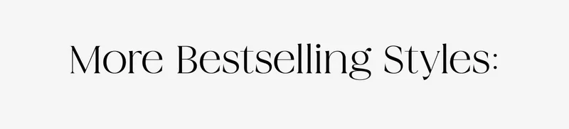 Shop More Bestelling Styles