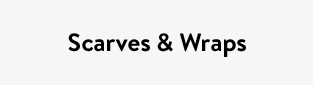 Scarves & Wraps