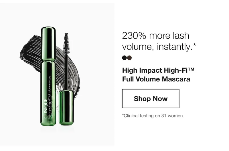 230% more lash volume, instantly.* | High Impact High-Fi™ Full Volume Mascara  | Shop Now | *Clinical testing on 31 women.
