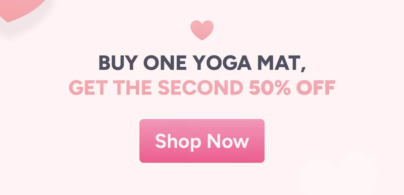 Buy one Yoga Mat, get the second 50% off. Shop Now