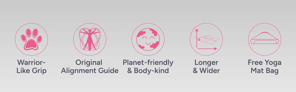 Warrior- Like Grip. Original Alignment Guide. Planet-friendly & Body-kind. Longer & Wider. Free Yoga Mat Bag