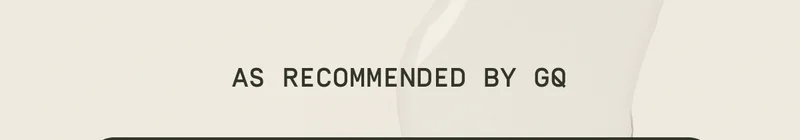 As recommended by GQ