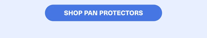 Back in stock! Pan Protection, Perfected.