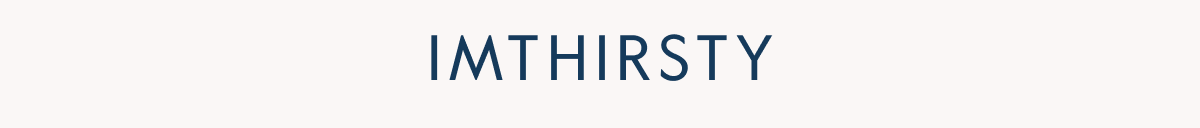 IMTHIRSTY