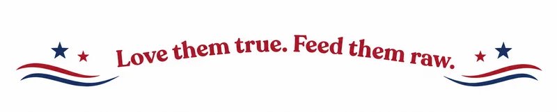 Love Them True. Feed Them Raw