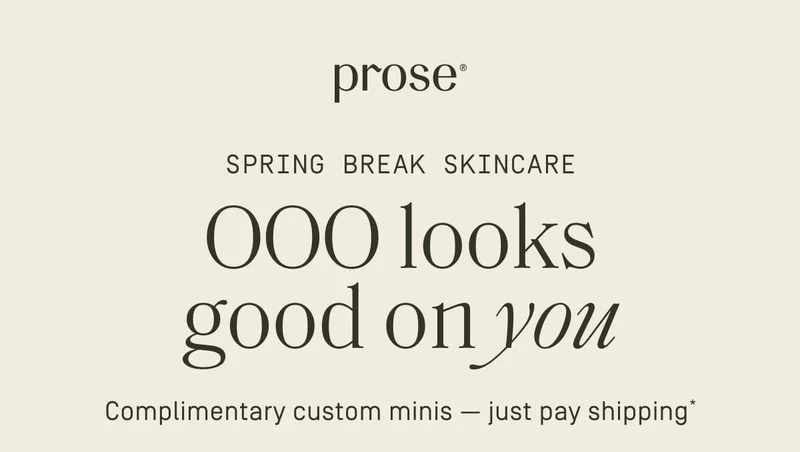 Prose | Spring Break Skincare