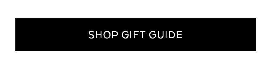 SHOP GIFT GUIDE