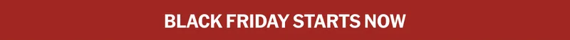 Black Friday Starts Now