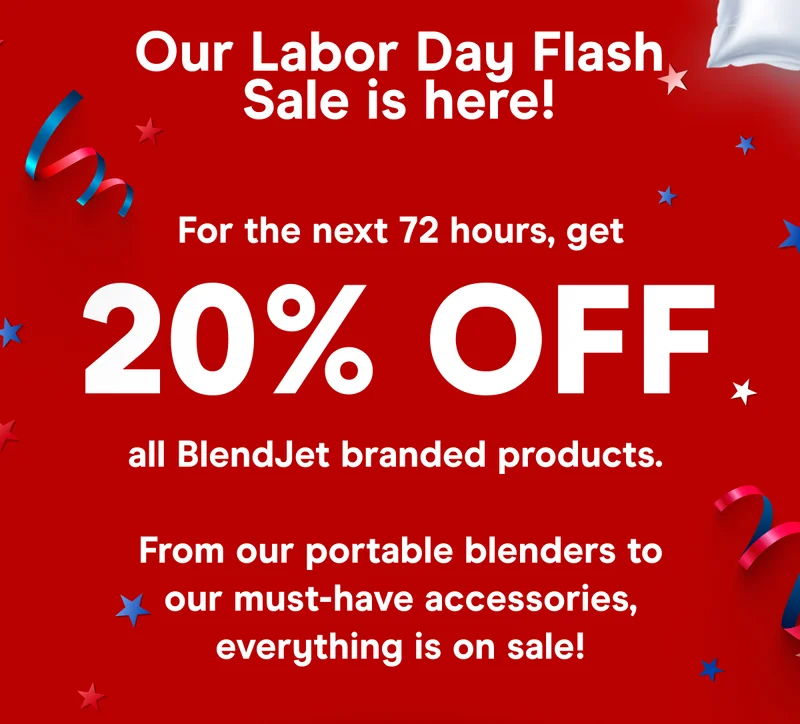 Our Labor Day Flash Sale is here!  For the next 48 hours, get 20% OFF all BlendJet branded products. From our portable blenders to our must-have accessories, everything is on sale.