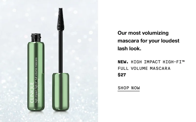 Our most volumizing mascara for your loudest lash look. New. High Impact High-Fi™ Full Volume Mascara $27 SHOP NOW