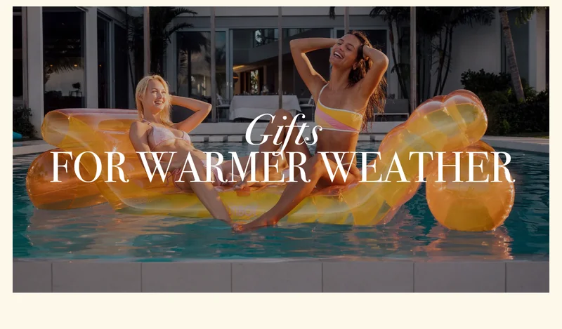 Gifts For Warmer Weather