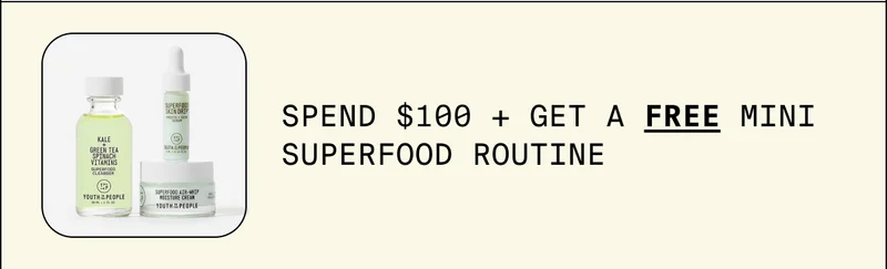 Spend $100 + Get A Free Mini Superfood Routine