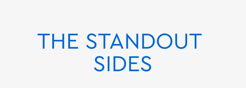 THE STANDOUT SIDES