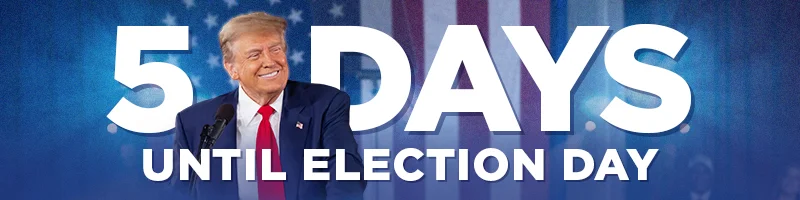 5 DAYS UNTIL ELECTION DAY