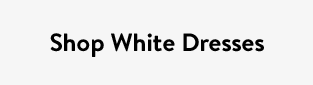 Shop White Dresses