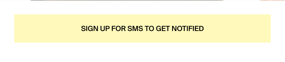 Subscribe to SMS for first access