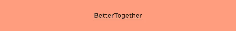 BetterTogether