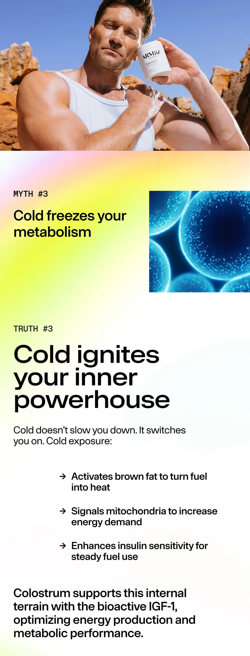 Myth: Cold freezes your metabolism. Truth: Cold activates brown fat, boosts energy demand, and supports metabolic performance.