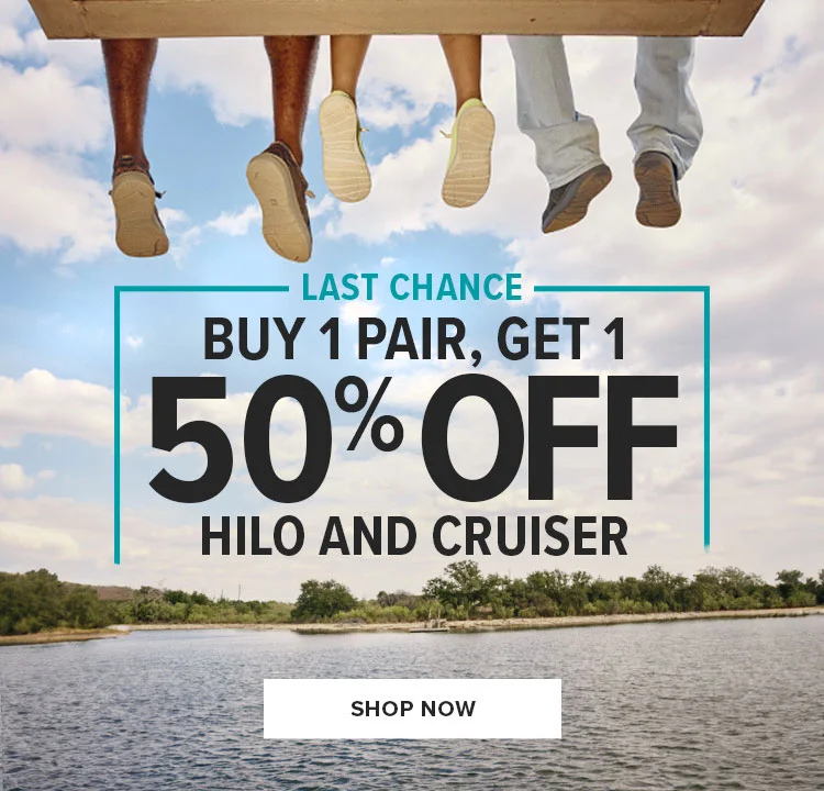 BUY 1 PAIR, GET 1 50% OFF HILO AND CRUISER | SHOP NOW