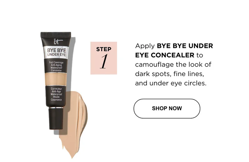 Apply BYE BYE UNDER EYE CONCEALER to camouflage the look of dark spots, fine lines, and under eye circles.