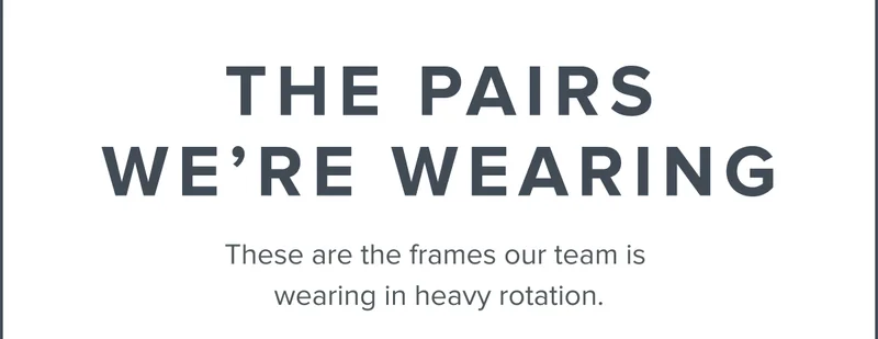 The Pairs We're Wearing