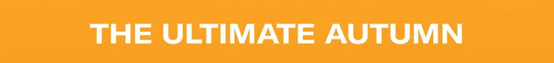 THE ULTIMATE AUTUMN