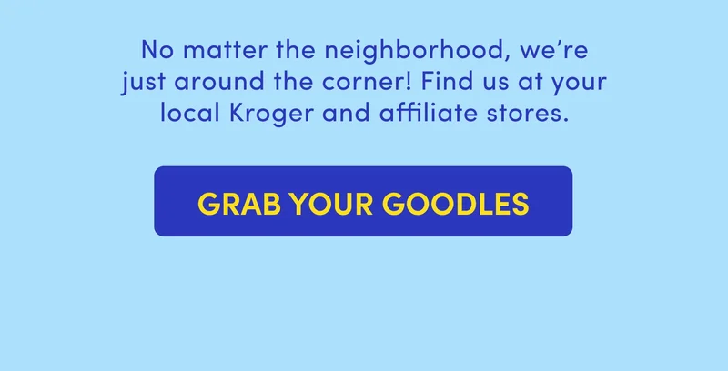 GRAB YOUR GOODLES