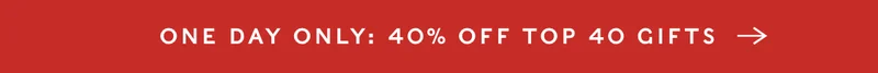 40% Off Top 40 Gifts