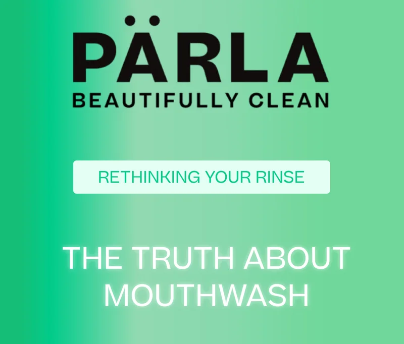 THE TRUTH ABOUT MOUTHWASH