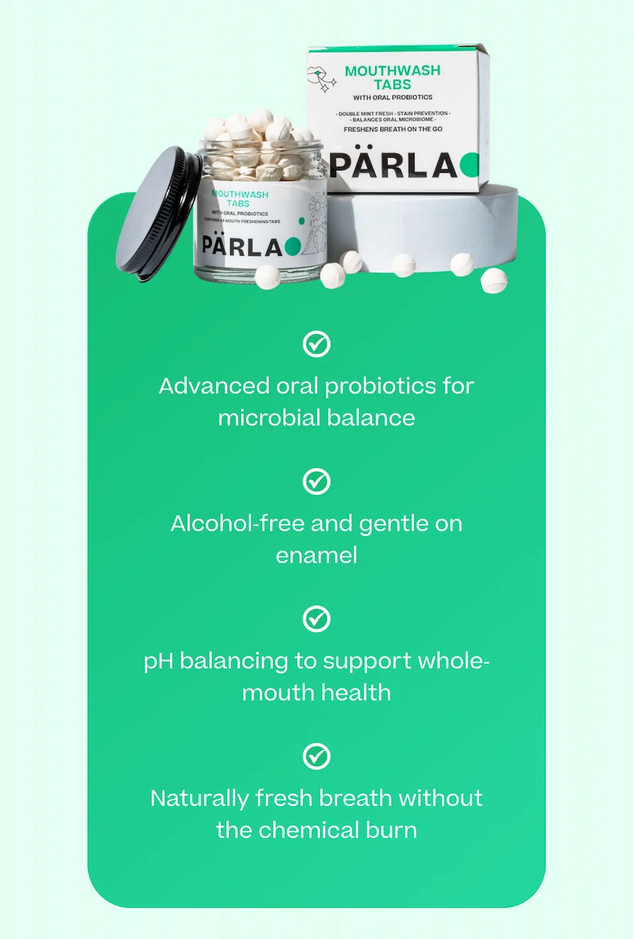 Discover PARLA's Probiotic Mouthwash.
