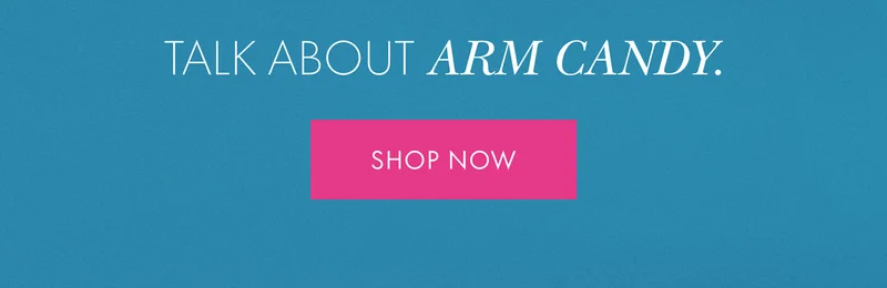 Talk about ARM CANDY Shop Now