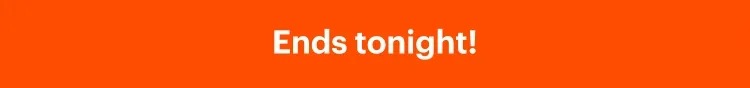 Ends tonight