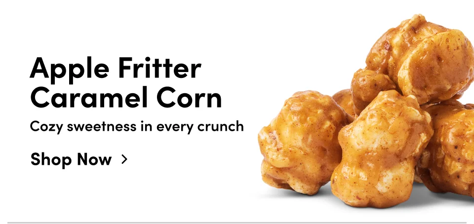 Apple Fritter Caramel Corn – Cozy sweetness in every crunch; Shop now Apple Fritter Caramel Corn – Cozy sweetness in every crunch; Shop now
