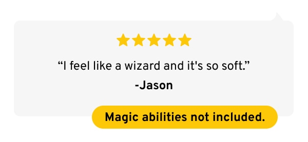 I feel like a wizards and it's so soft.