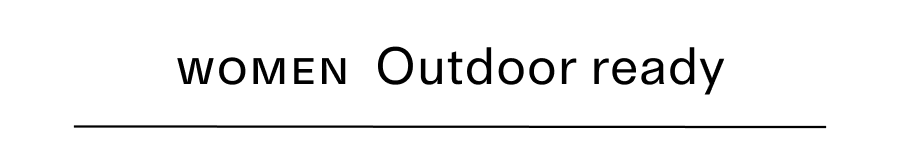 WOMEN Outdoor ready