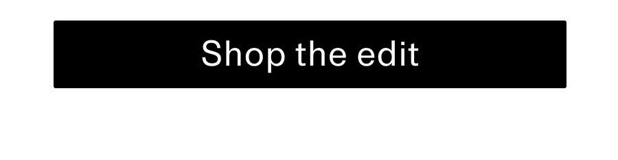 Shop the edit